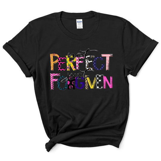 Not Perfect Just Forgiven Shirt