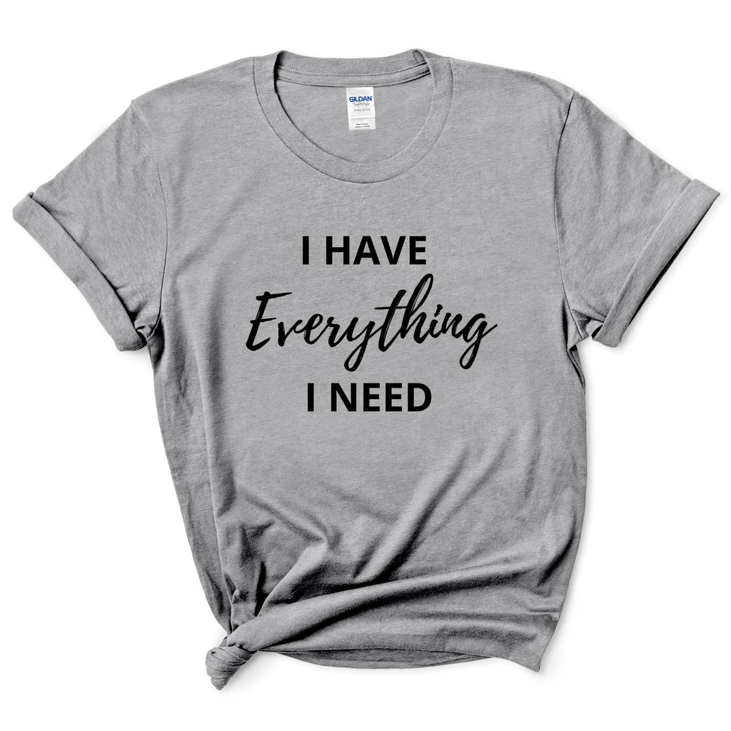 I Have Everything Valentines Day Shirt