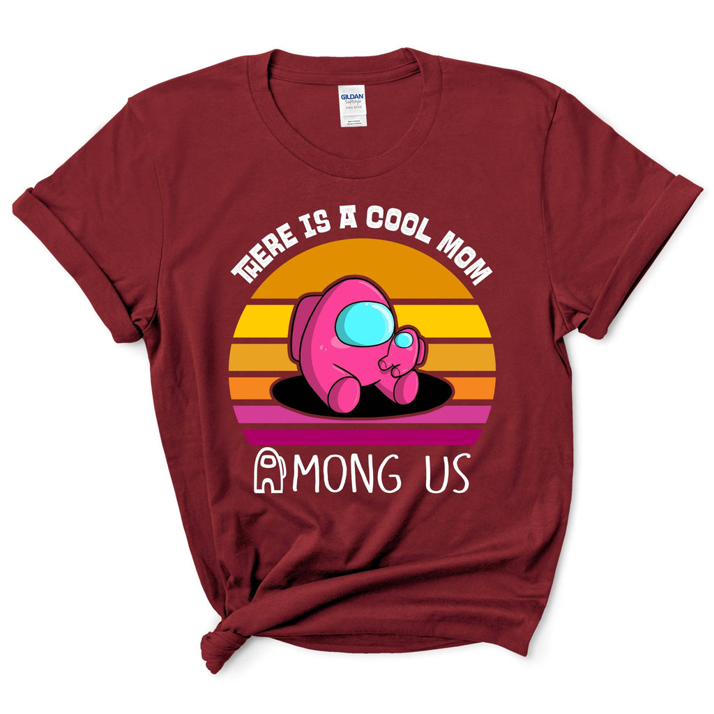 There Is A Cool Mom Among Us Shirt