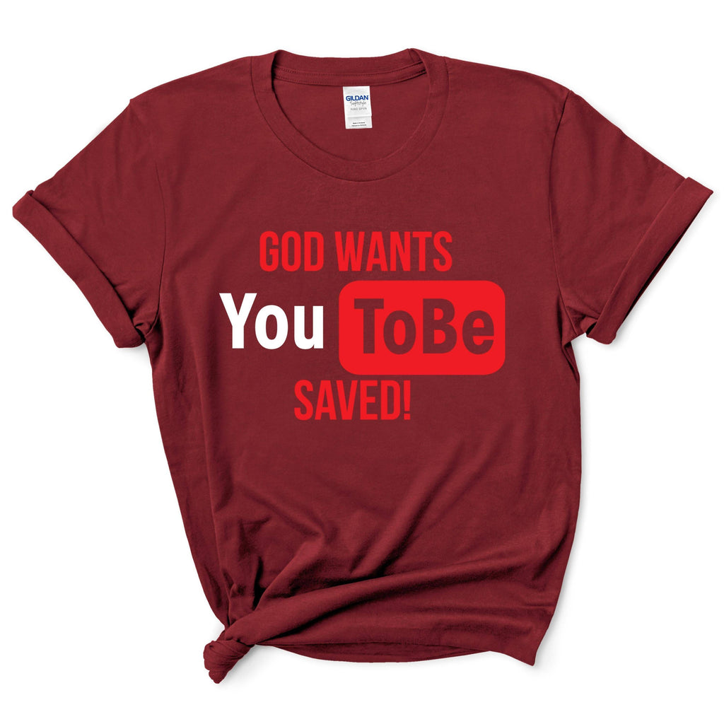 God Wants You to Be Saved Shirt