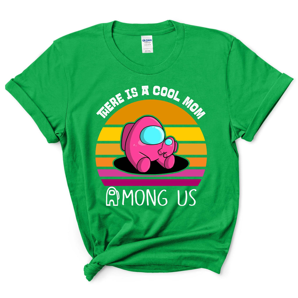 There Is A Cool Mom Among Us Shirt