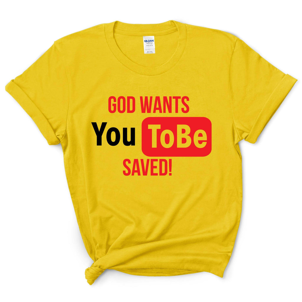 God Wants You to Be Saved Shirt