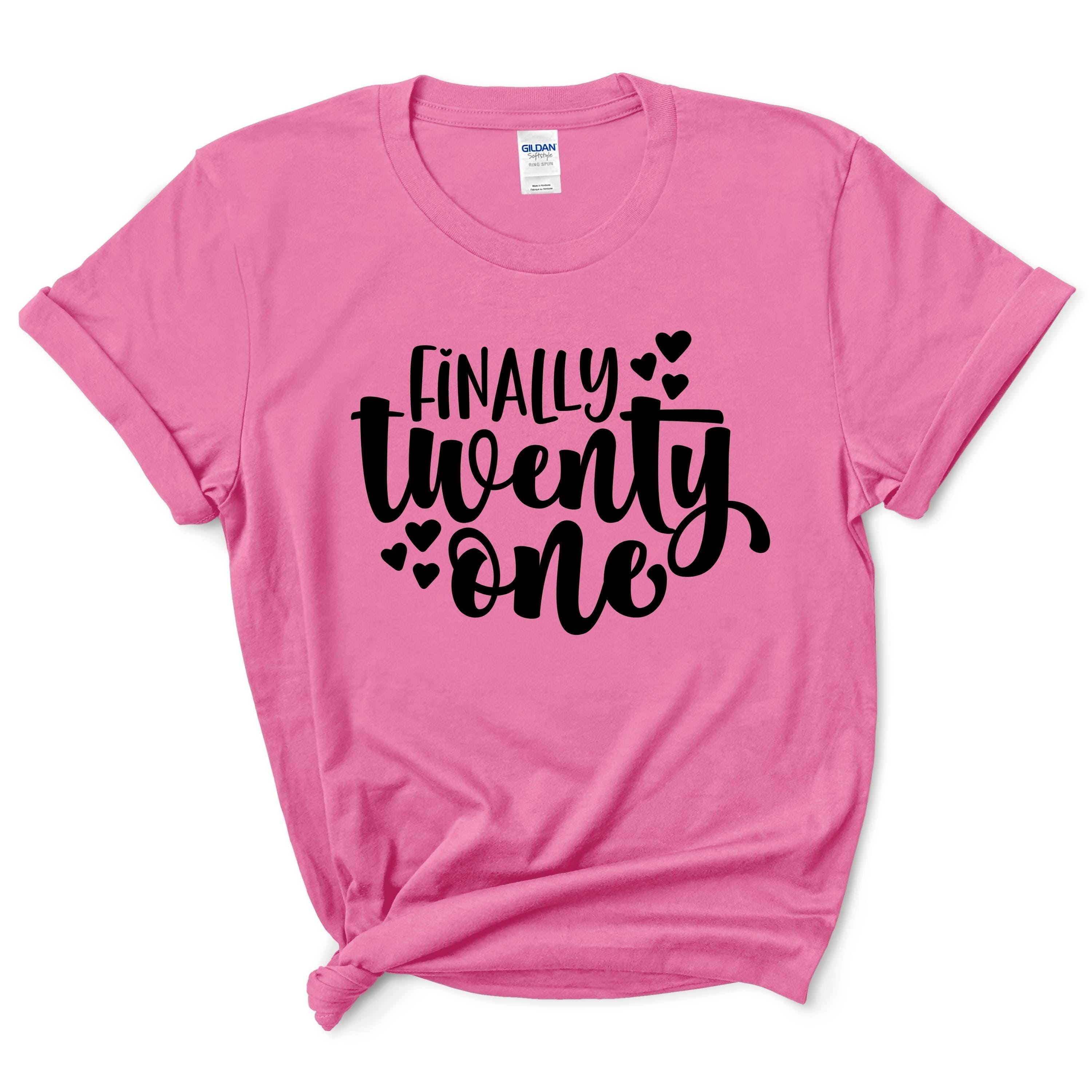 Finally Twenty One Birthday Shirt