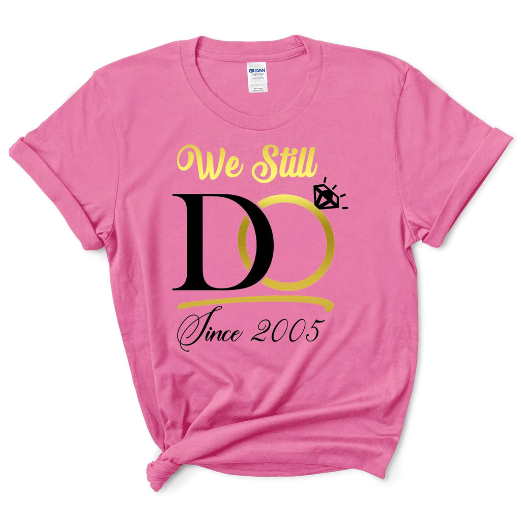 We Still Do Shirt With Custom Year