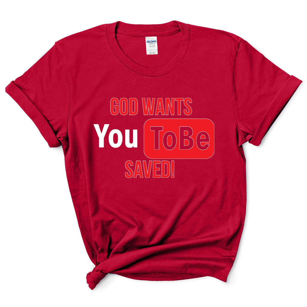 God Wants You to Be Saved Shirt