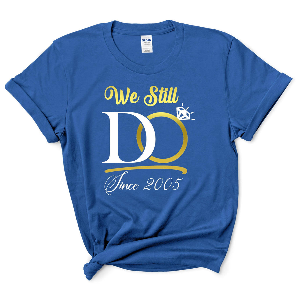 We Still Do Shirt With Custom Year