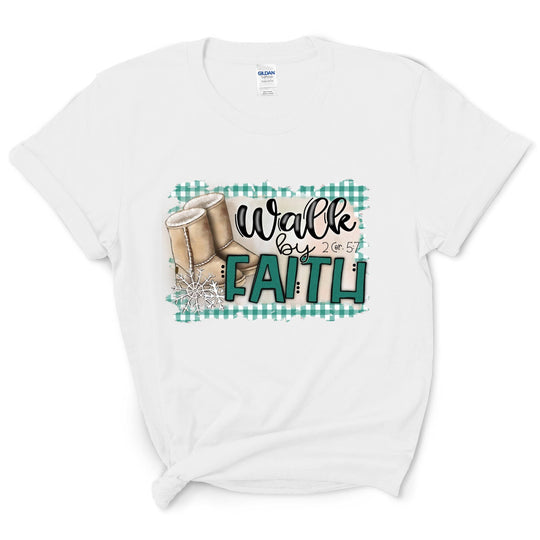 Walk By Faith Shirt