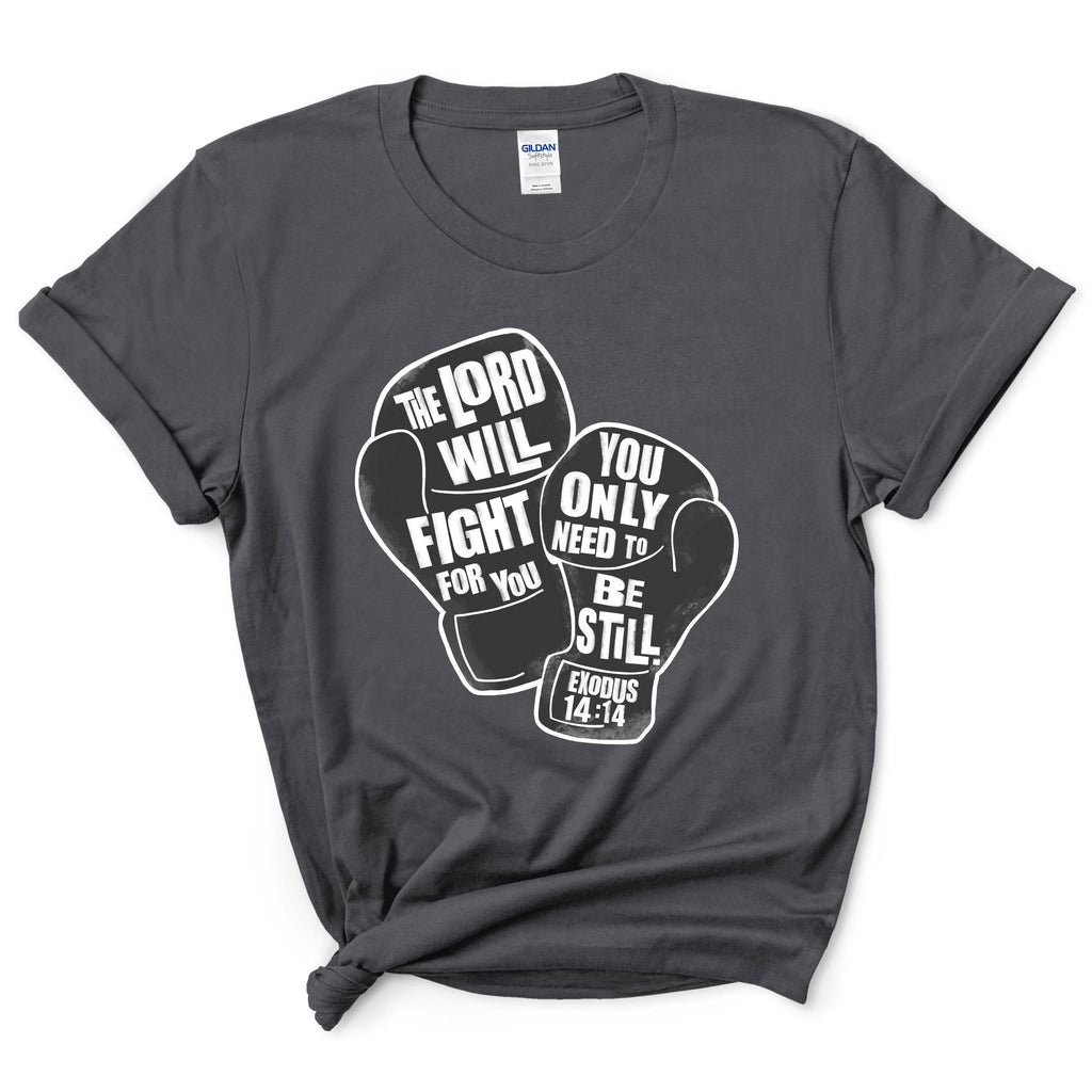 The Lord Will Fight For You Shirt
