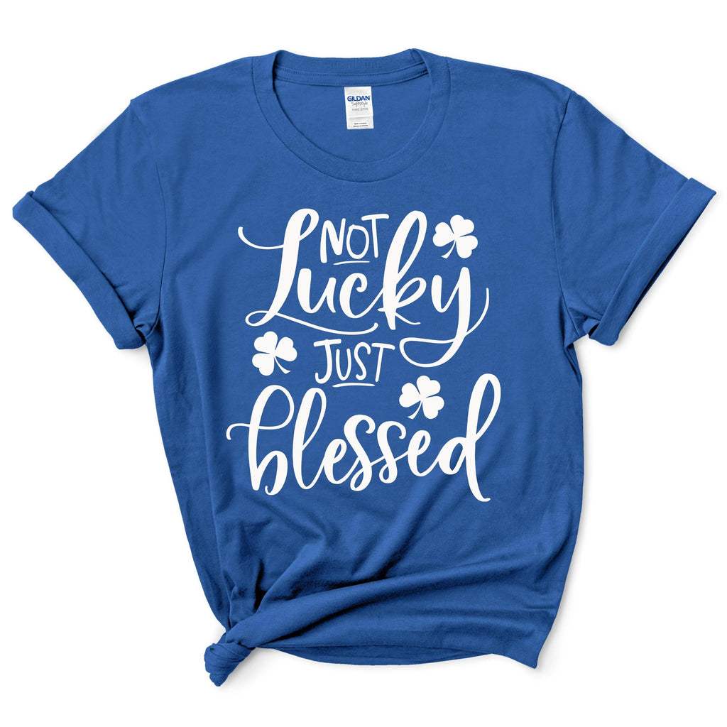 Not Lucky Just Blessed Shirt