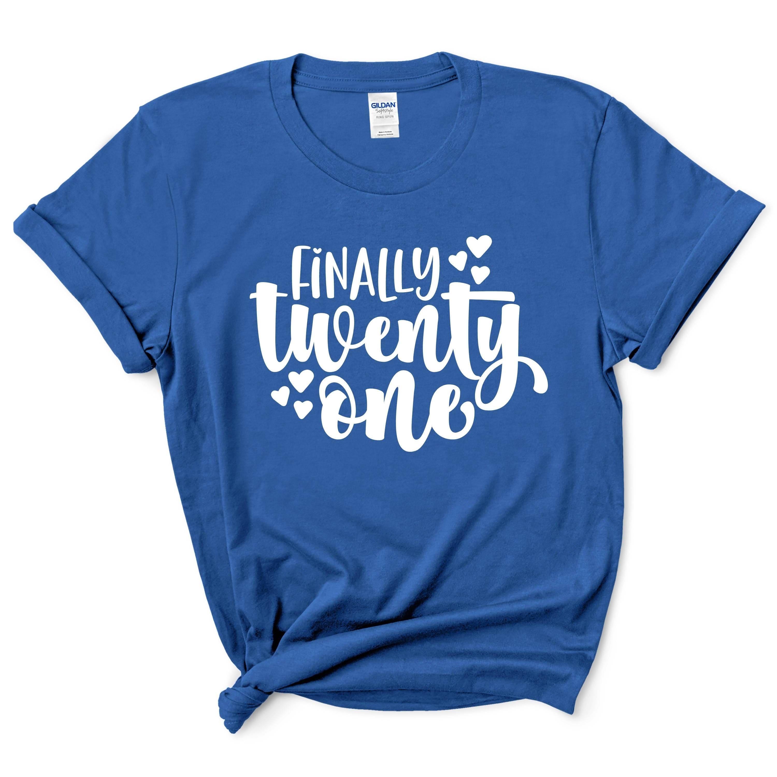 Finally Twenty One Birthday Shirt
