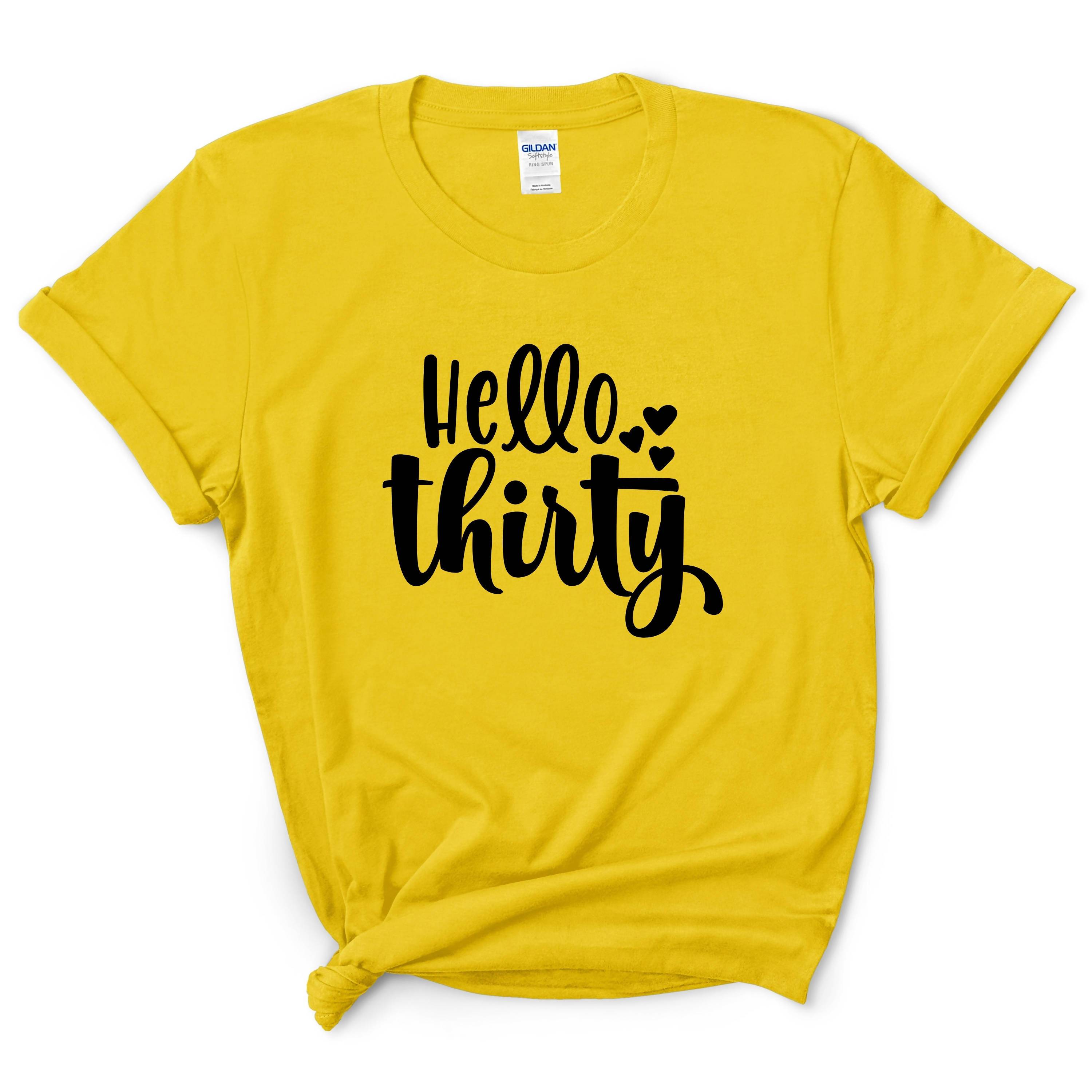 Hello Thirty Shirt Birthday Gift