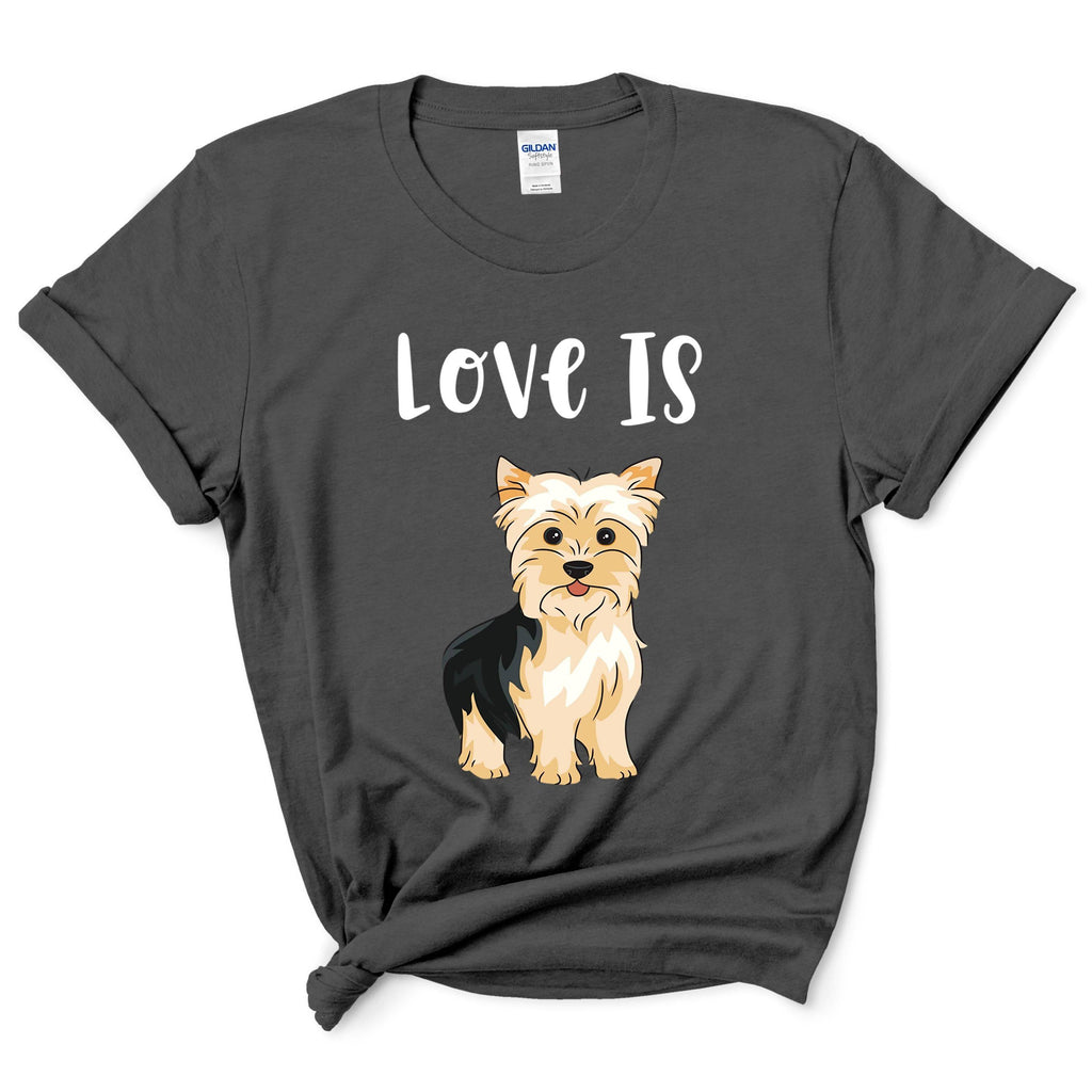 Love Is Yorkie Mom Shirt