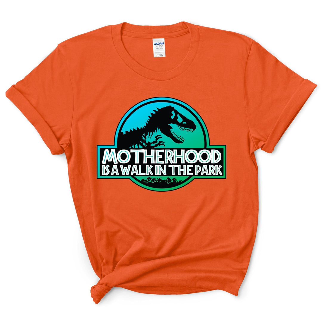 Motherhood is a Walk in the Park Shirt