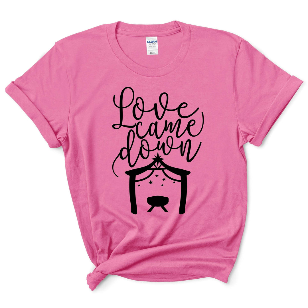 Love Came Down Christmas Shirt