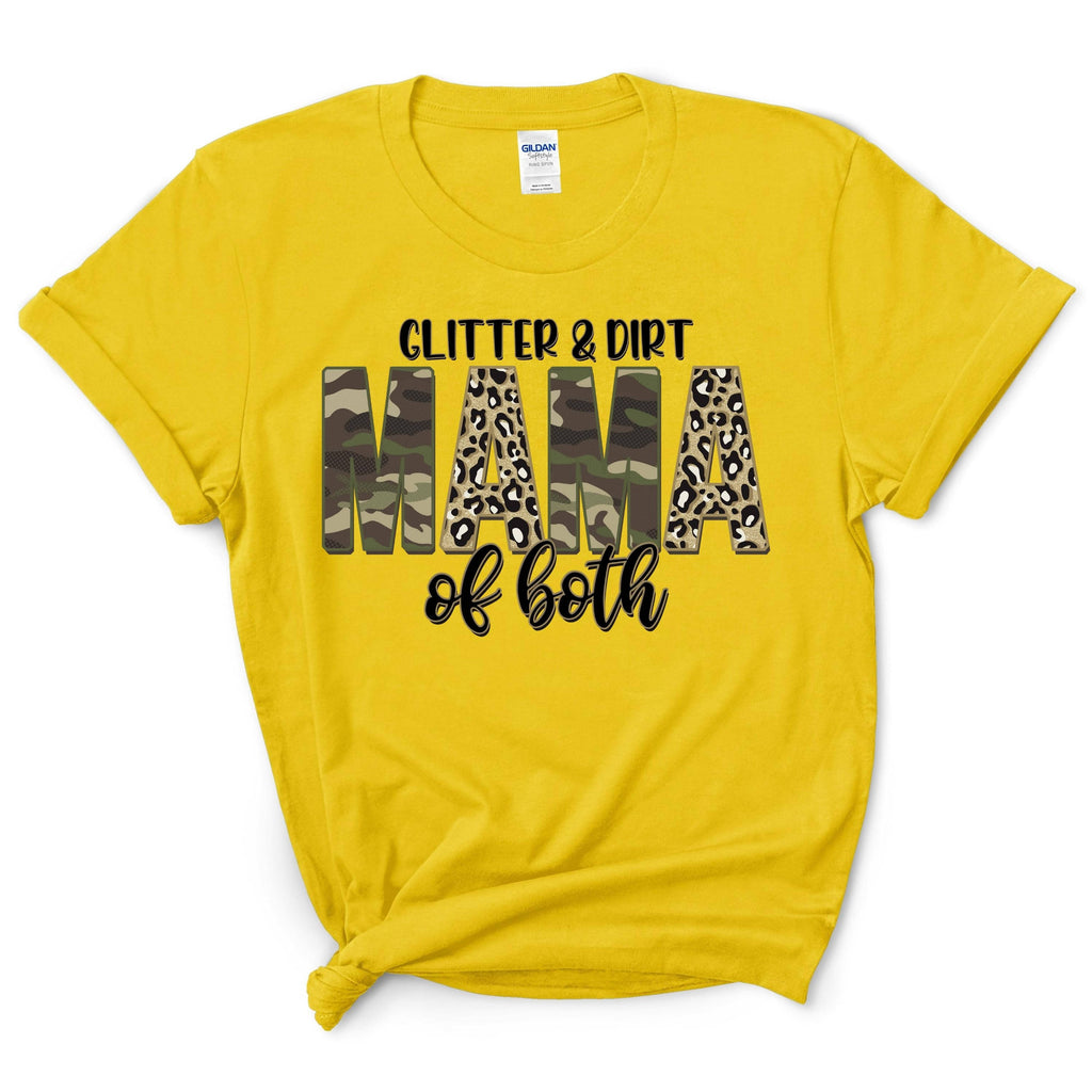 Glitter And Dirt Mama Of Both Shirt