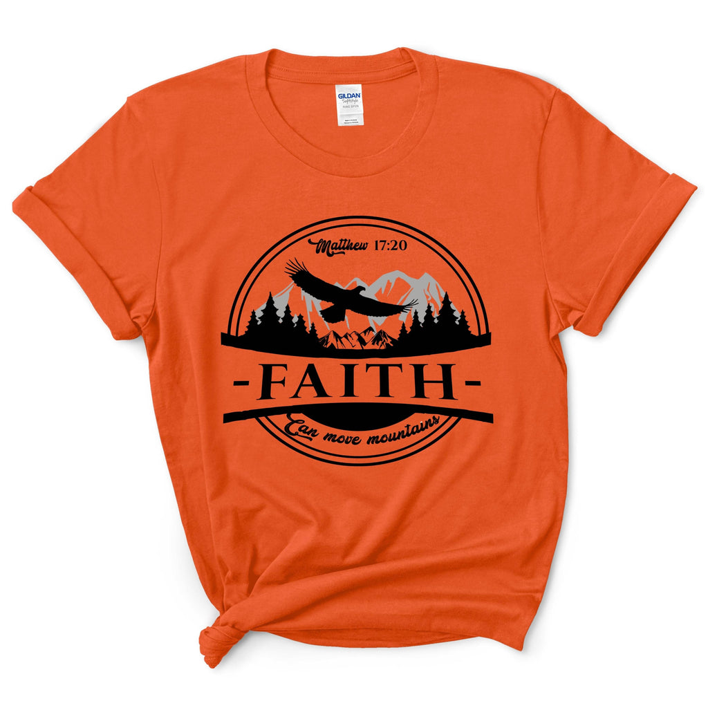 Faith Can Move Mountains Shirt