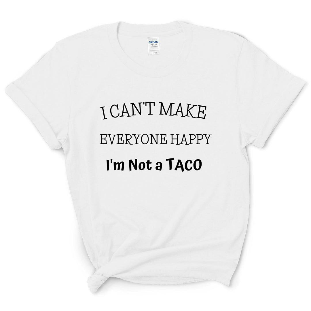 I'm Not a Taco Funny Shirt