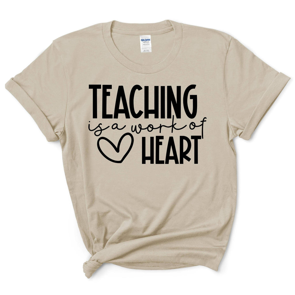 Teaching Is A Work Of Heart Shirt