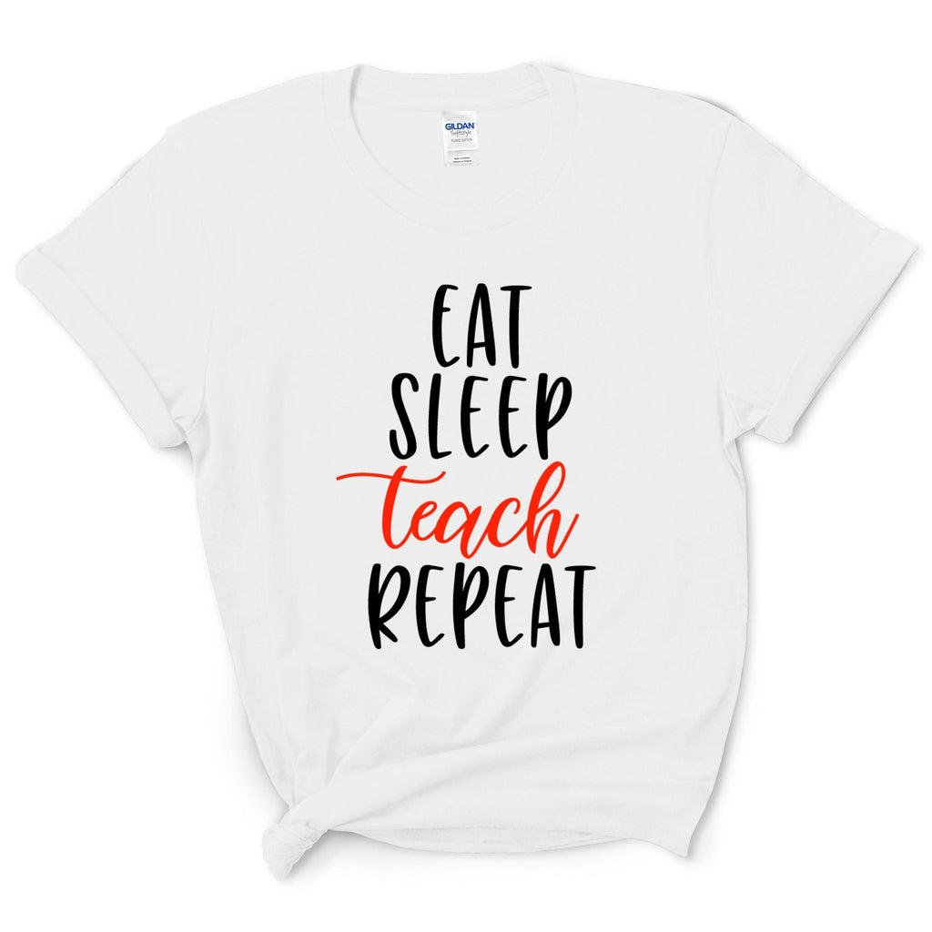 Eat Sleep Teach Repeat Shirt