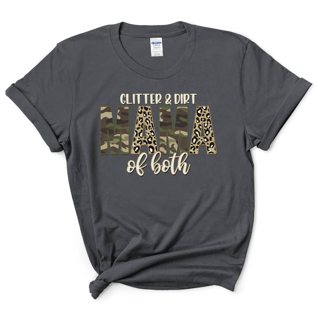 Glitter And Dirt Mama Of Both Shirt