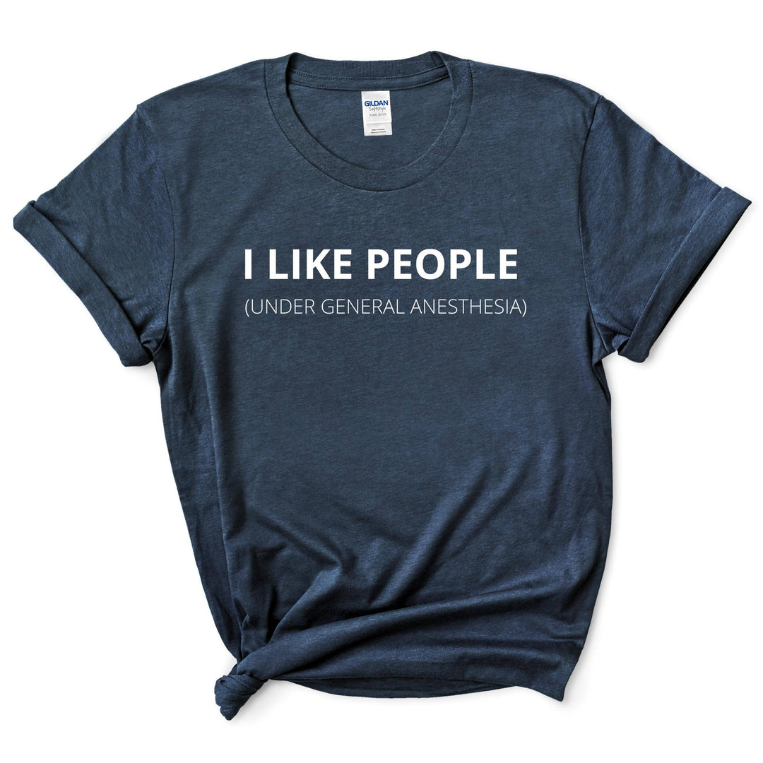 I Like People Funny Shirt