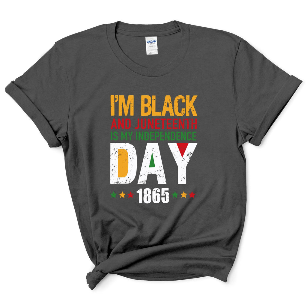 I'm Black Juneteenth Shirt