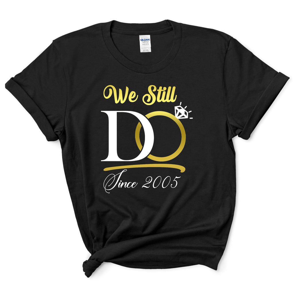 We Still Do Shirt With Custom Year