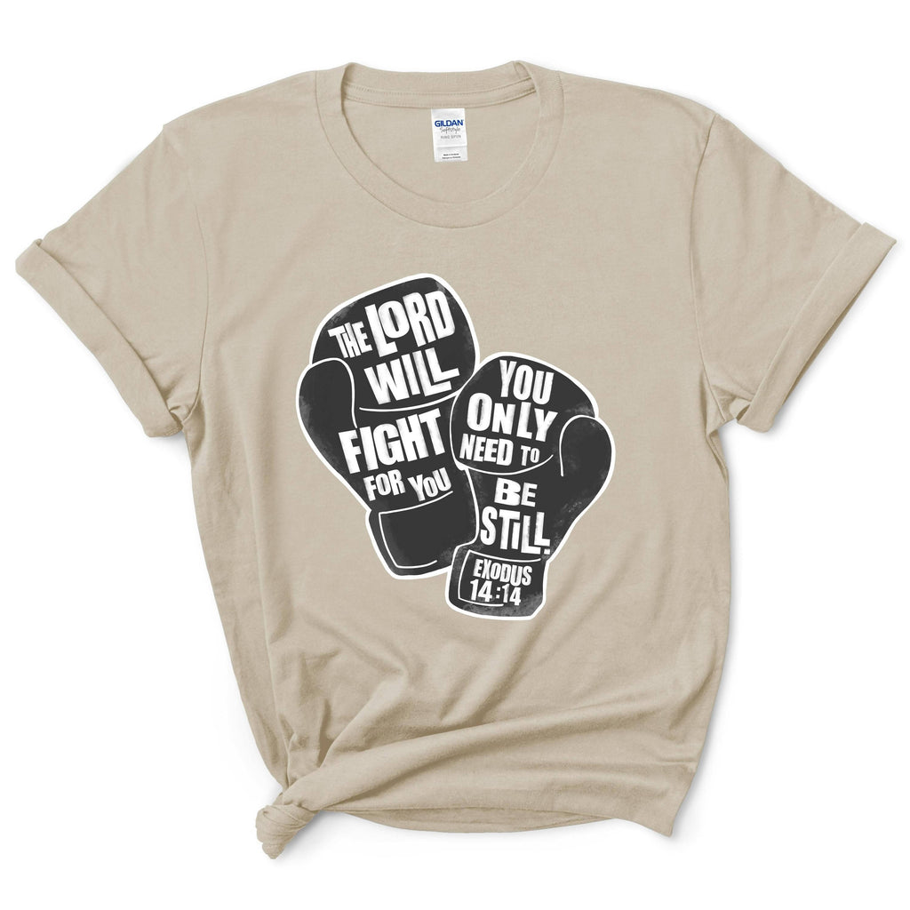 The Lord Will Fight For You Shirt