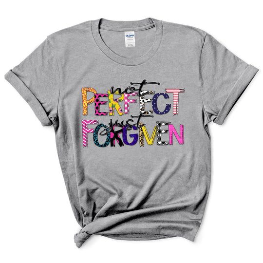 Not Perfect Just Forgiven Shirt