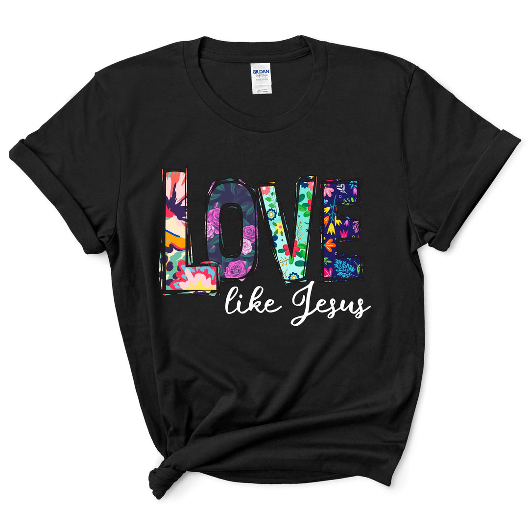 Love Like Jesus Shirt