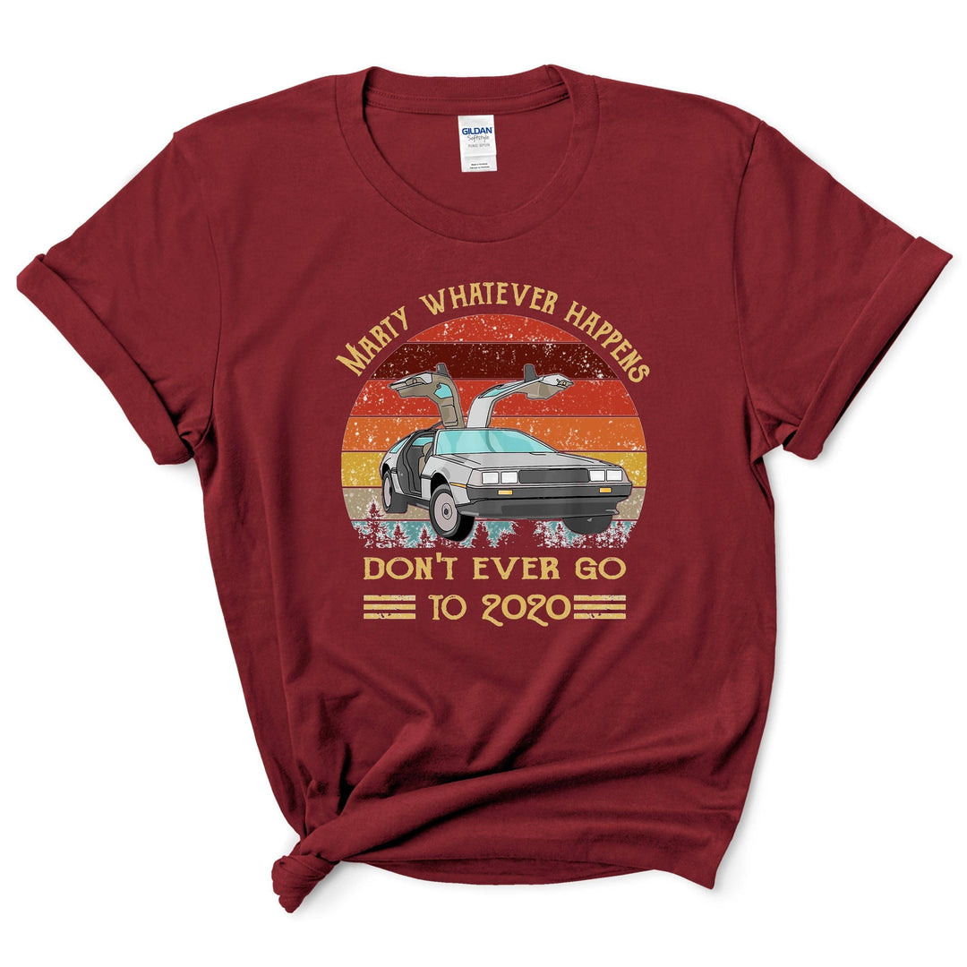Marty Whatever Happens Shirt