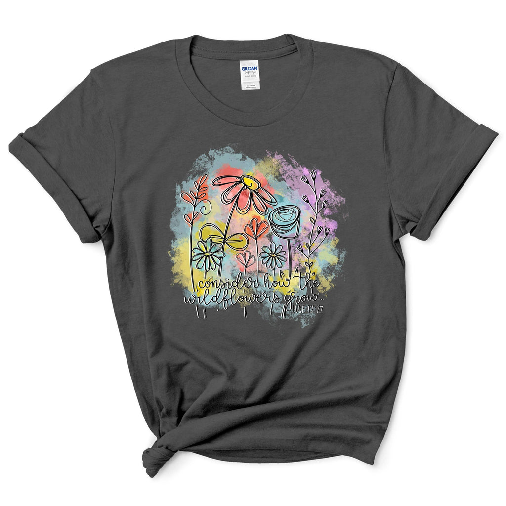 Consider How The Wildflowers Grow Shirt