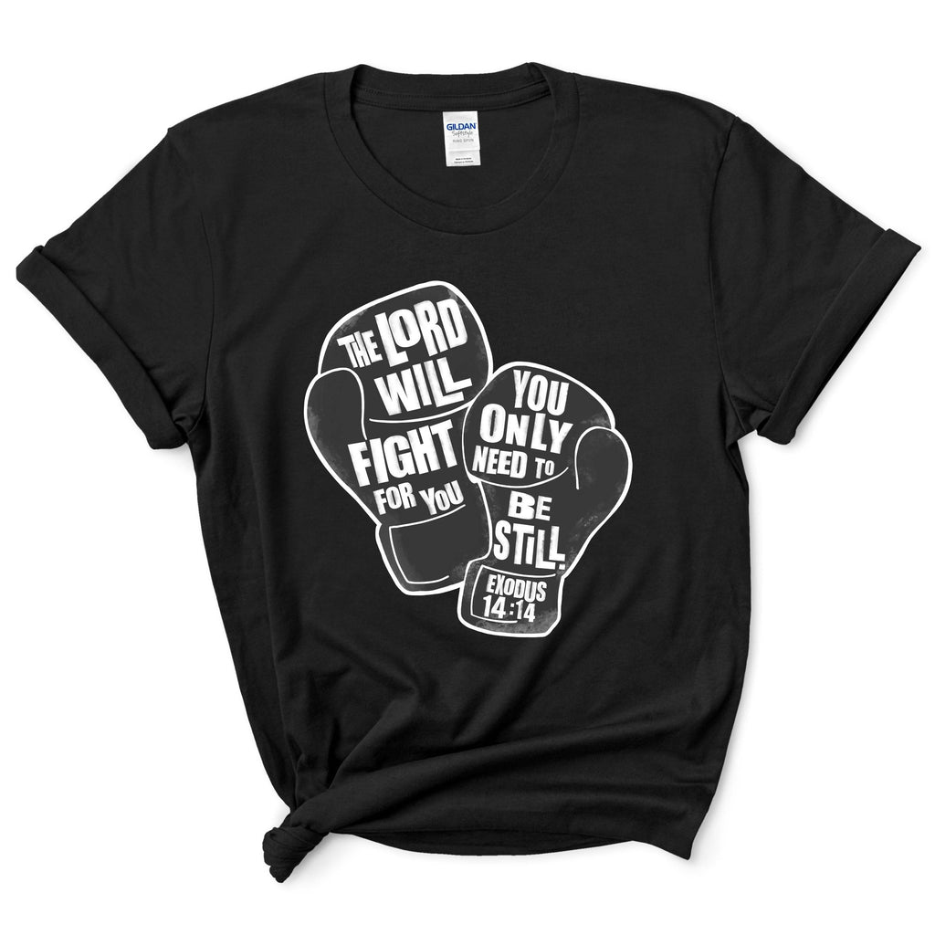 The Lord Will Fight For You Shirt