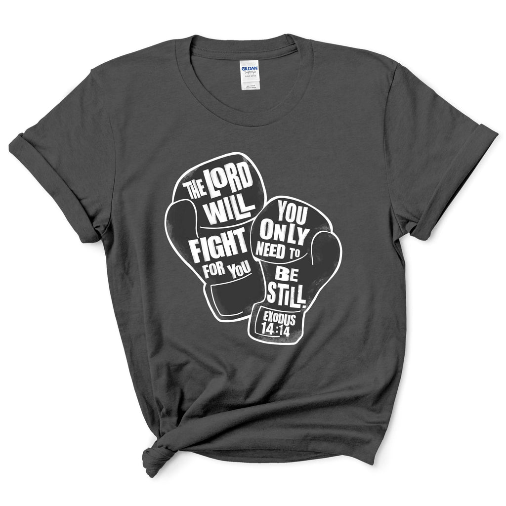 The Lord Will Fight For You Shirt