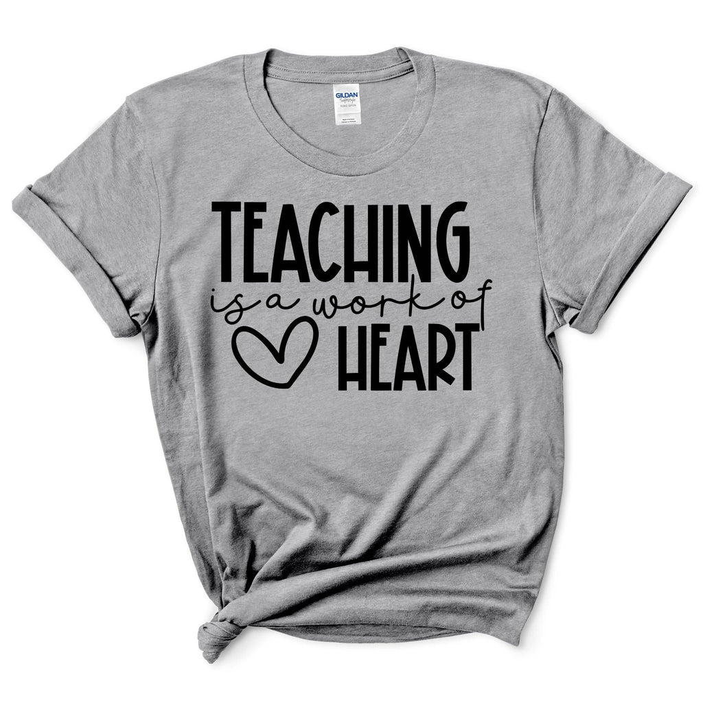 Teaching Is A Work Of Heart Shirt