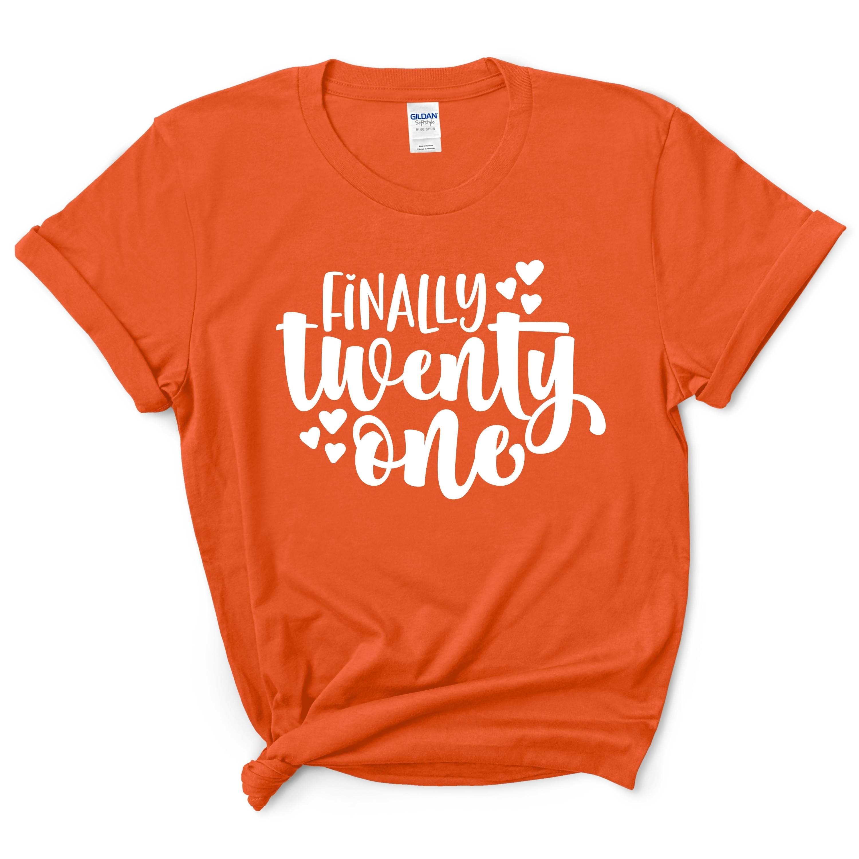 Finally Twenty One Birthday Shirt