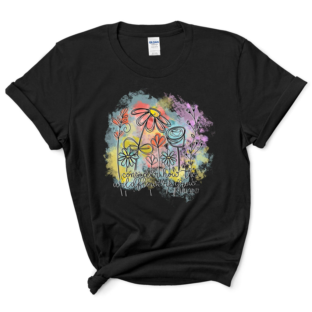 Consider How The Wildflowers Grow Shirt