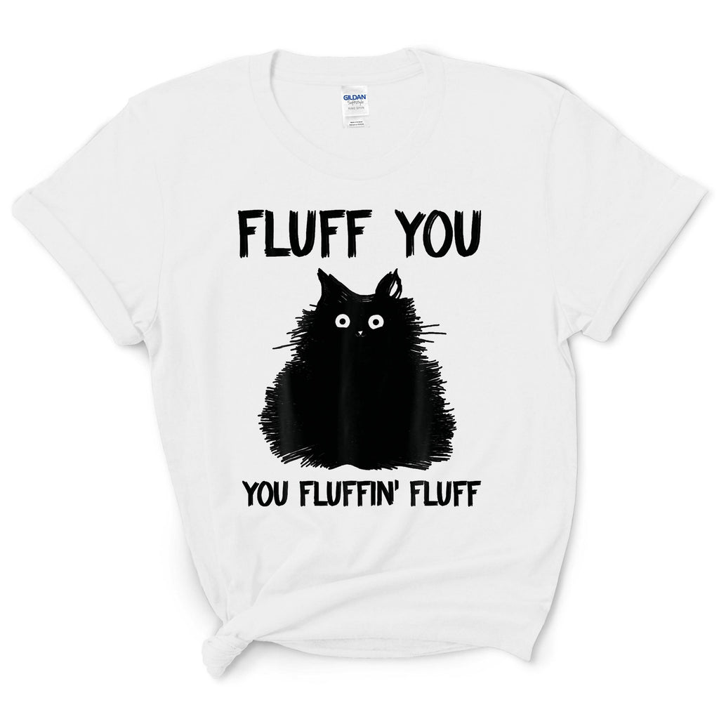 Fluff You Shirt