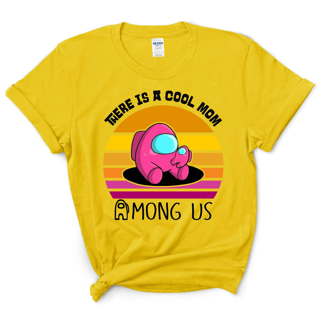 There Is A Cool Mom Among Us Shirt