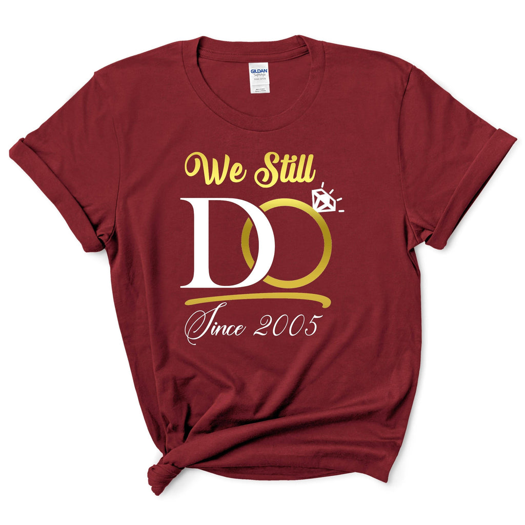 We Still Do Shirt With Custom Year