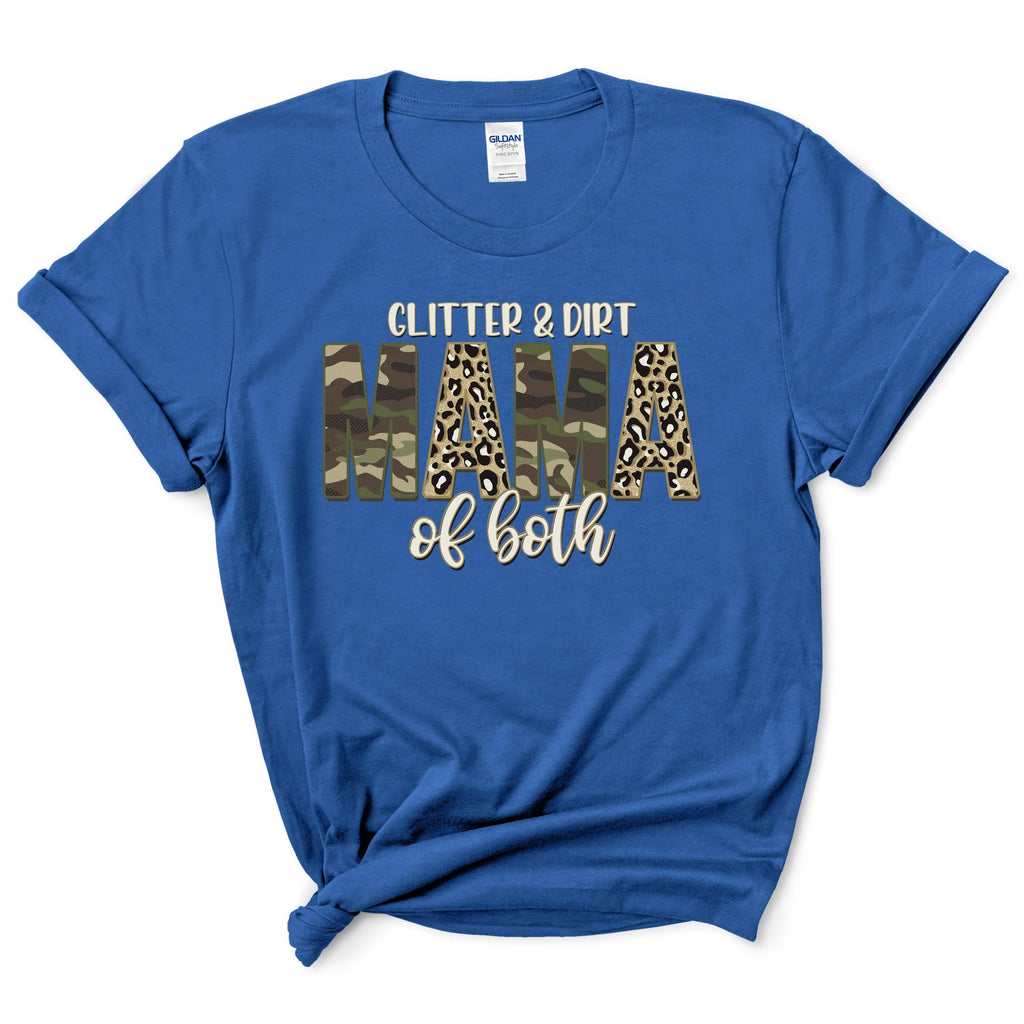 Glitter And Dirt Mama Of Both Shirt