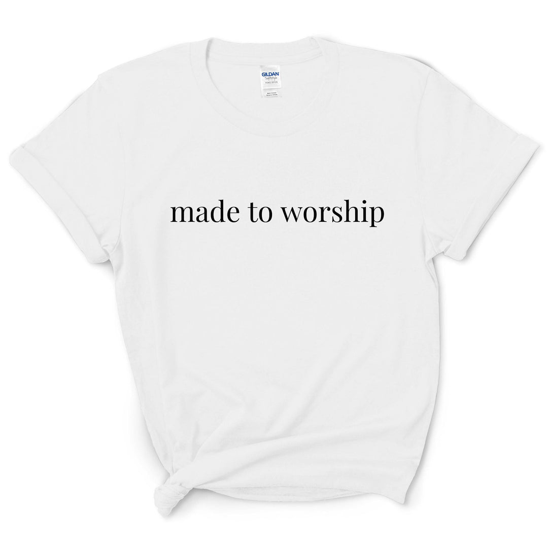 Made To Worship Shirt
