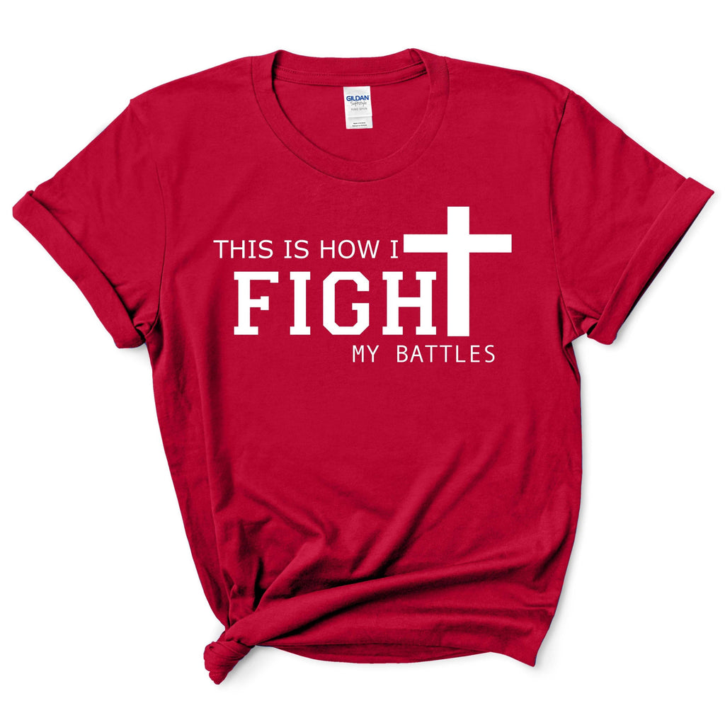 This Is How I Fight My Battles Shirt